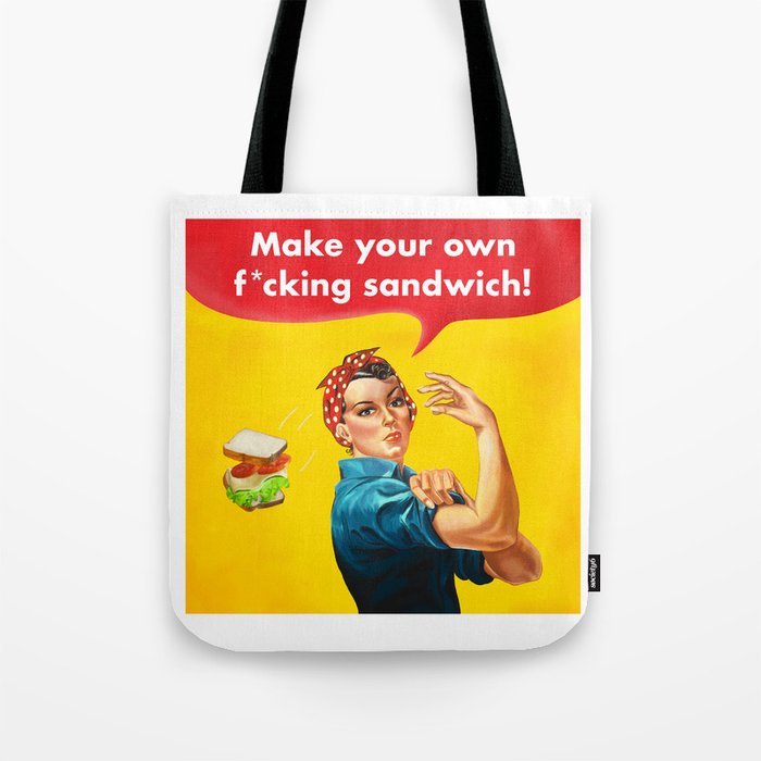 Make your own f*cking sandwich! Tote Bag