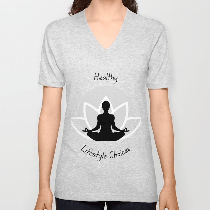 Healthy Lifestyle Choices V Neck T Shirt