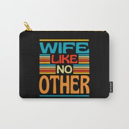 Wife Like No Other Carry-All Pouch