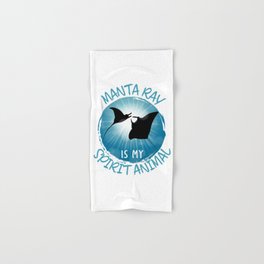 Manta Ray is my Spirit Animal Funny Sea Animals Hand & Bath Towel