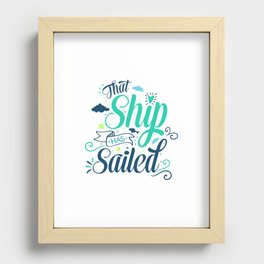 That ship has sailed v.2 Recessed Framed Print