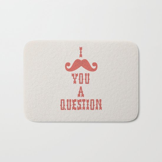 I mustache you a question Bath Mat