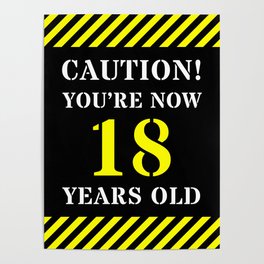 [ Thumbnail: 18th Birthday - Warning Stripes and Stencil Style Text Poster ]