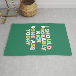 I Should Probably Kick Some Ass Today hand drawn type in pink green blue and white Rug | Pastel, Rainbow, Curated, Inspirational, Modern, Yellow, Colorful, Color, Boho, Trippy 