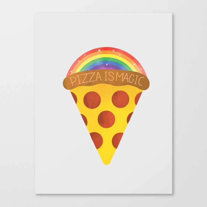 pizza is magic Canvas Print