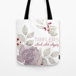 MFM: Triflers Need Not Apply Tote Bag