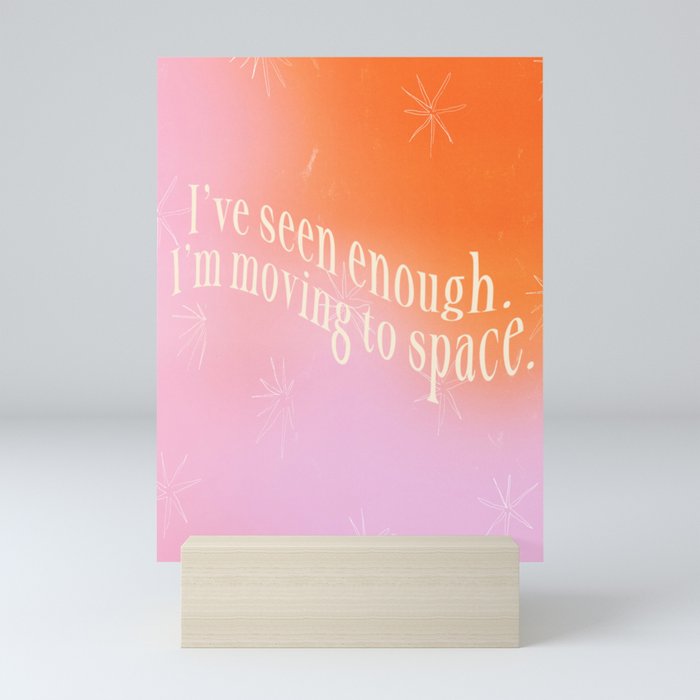 Moving to Space Mini Art Print