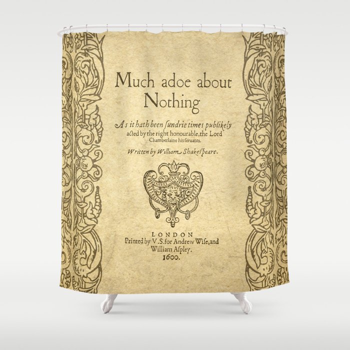 Shakespeare. Much adoe about nothing, 1600 Shower Curtain