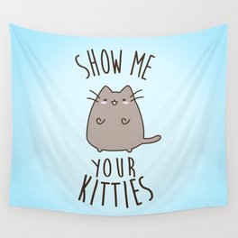 Kawaii cat says 'show me your kitties' Wall Tapestry