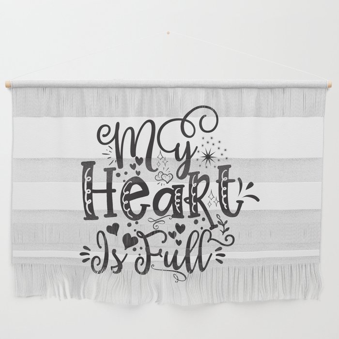 My Heart Is Full Wall Hanging