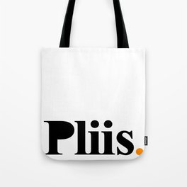 Pliis Black on White Tote Bag
