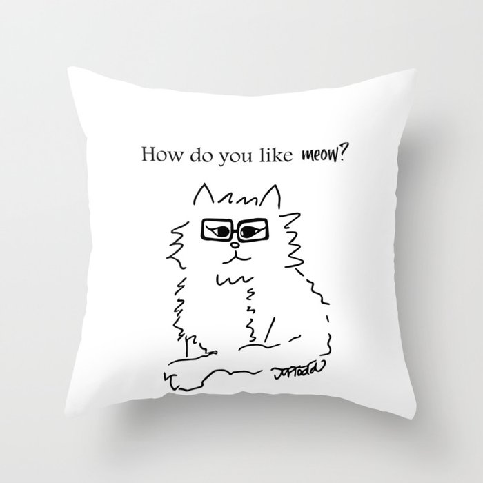 How Do You Like Meow Hipster Kitten Throw Pillow