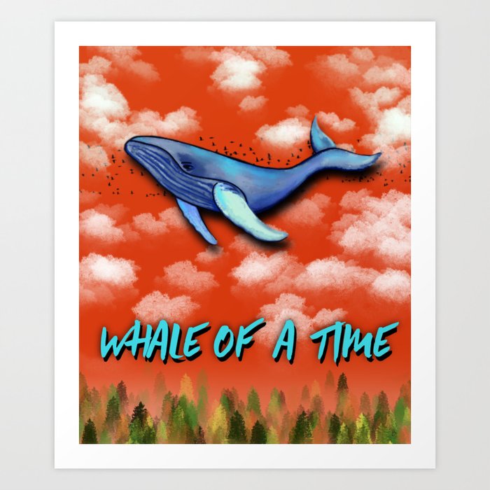 Whale of a time Art Print