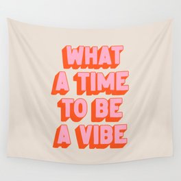 What A Time To Be A Vibe: The Peach Edition Wall Tapestry