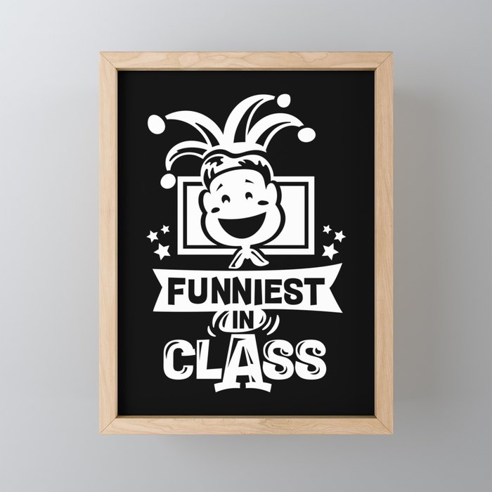 Funniest In Class Kids Children Saying Framed Mini Art Print