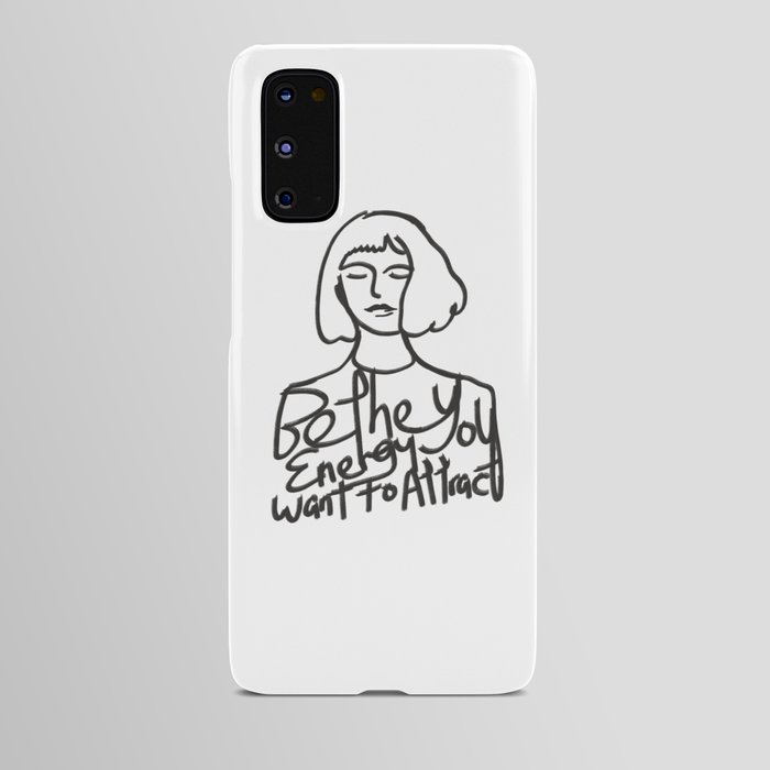 Be the energy you want to attract girl Android Case