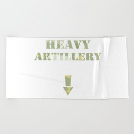 Heavy Artillery - Naughty Adult Humor Design - Funny Mature Rude Joke Gag Gift Beach Towel