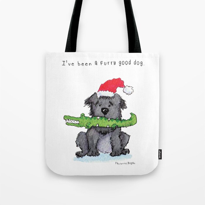 I'm a Furry Good Dog! Bogan Tote Bag