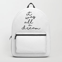 It Was all a Dream Backpack | Digital, Wisdom, Motivation, Success, Motivational, Dream, Calligraphy, Lettering, Inspiration, Motivational Quote 