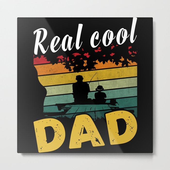 Real cool dad fishing retro Fathers day 2022 Metal Print