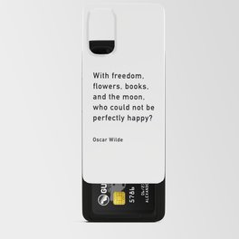 With Freedom Flowers Books And The Moon, Oscar Wilde Quote Android Card Case