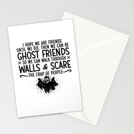I Hope We Are Friends Ghost Hunter Paranormal Hunt Stationery Card