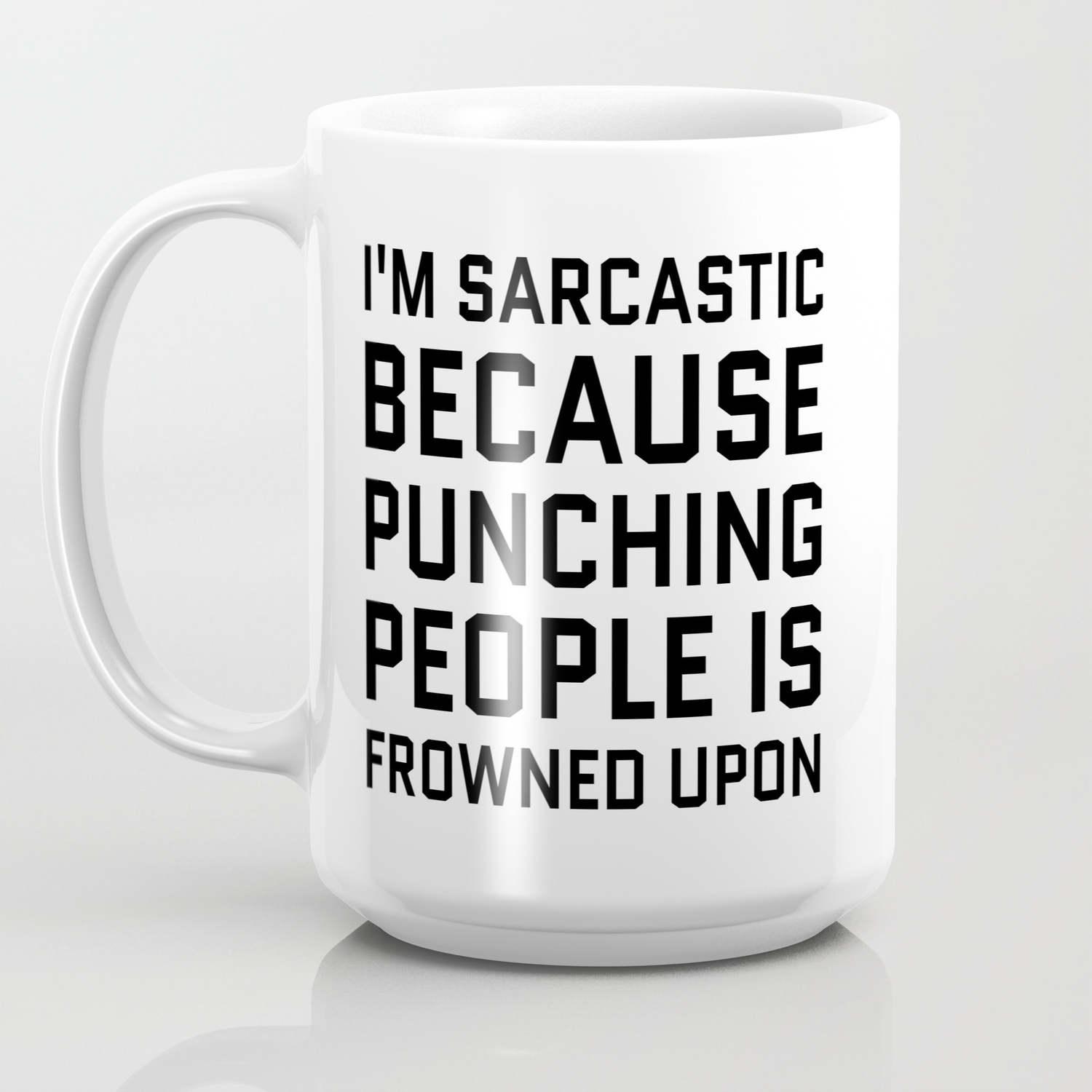 Coffee Cup Travel Mug 11 15 I'm Sarcastic Becausing Punching People Frowned On 