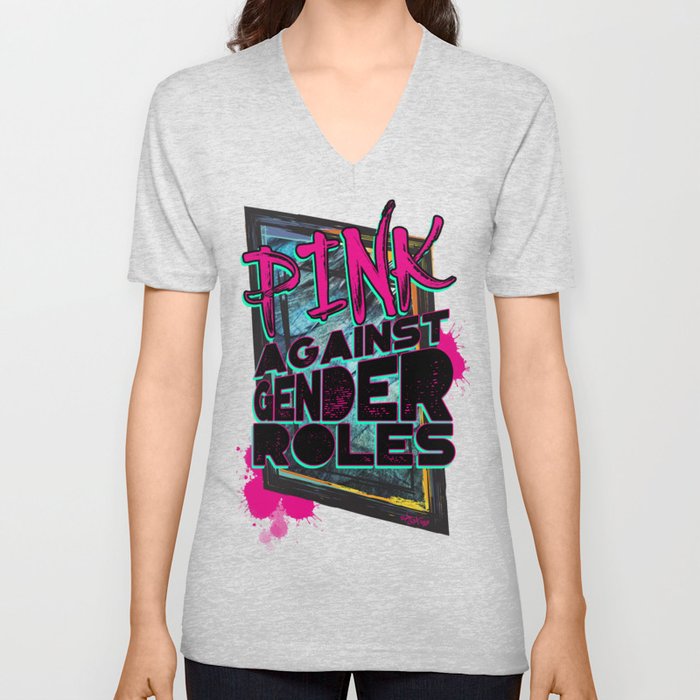 Pink against gender roles V Neck T Shirt