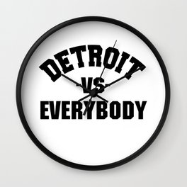 Detroit Vs Everybody Quote Slogan Wall Clock