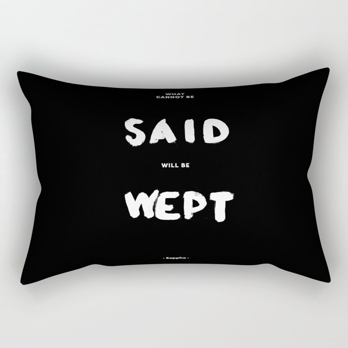 What can not be said will be wept - Sappho Rectangular Pillow