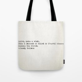 "Quick, make a wish..." -Jandy Nelson Tote Bag