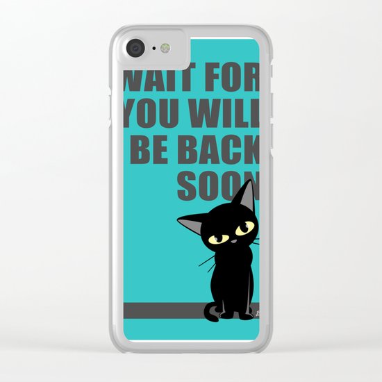 I wait for you Clear iPhone Case