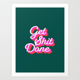 Get Shit Done Retro Style Art Print
