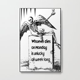 The Unlucky Monday Metal Print | Hourglas, Ssandglass, Graveyard, Funnyquote, Monday, Skeletonwithwings, Tombstone, Scary, Spooky, Skullwithwings 