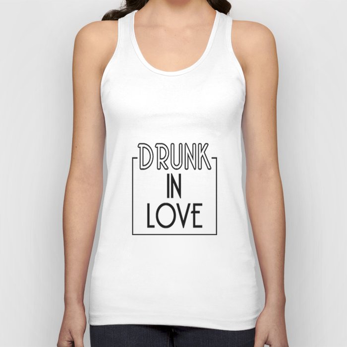 Drunk in Love Tank Top