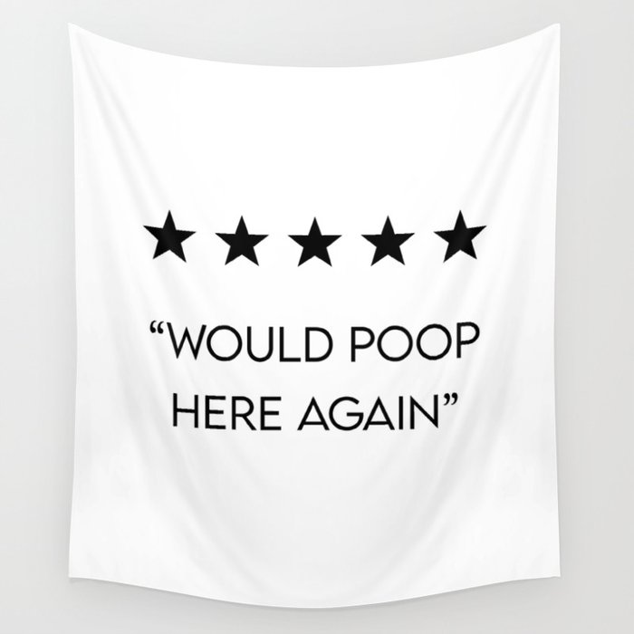 5 Star "Would Poop Here Again" Wall Tapestry