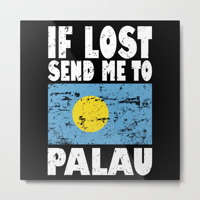 Palau Flag Saying Metal Print