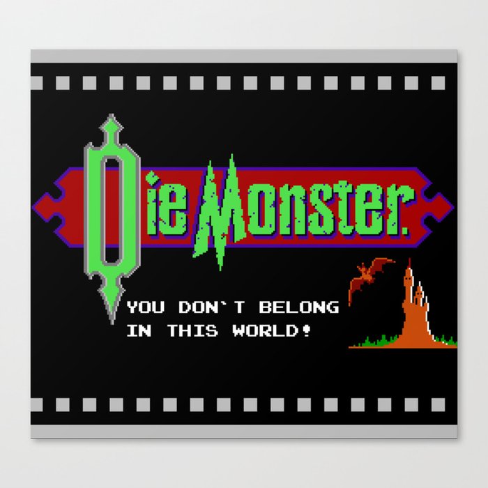 Castlevania - Die Monster. You Don't Belong In This World! Canvas Print