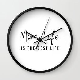 Mom life is the best life Black Typography Wall Clock