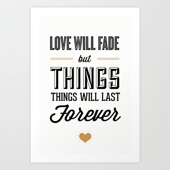 Love Will Fade Art Print