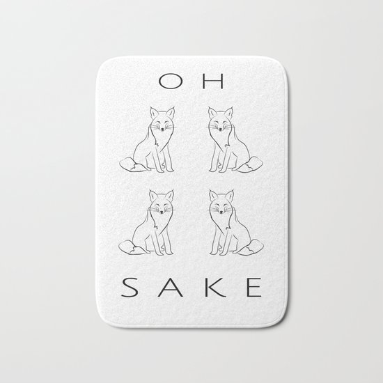 Oh Four Fox Sake - Black and White - Sayings and Phrases... Bath Mat