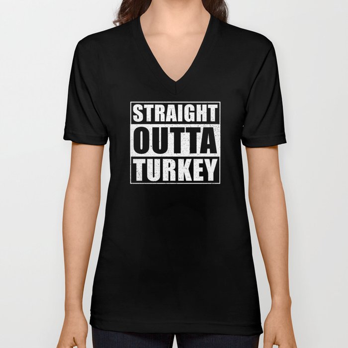 Straight Outta Turkey V Neck T Shirt