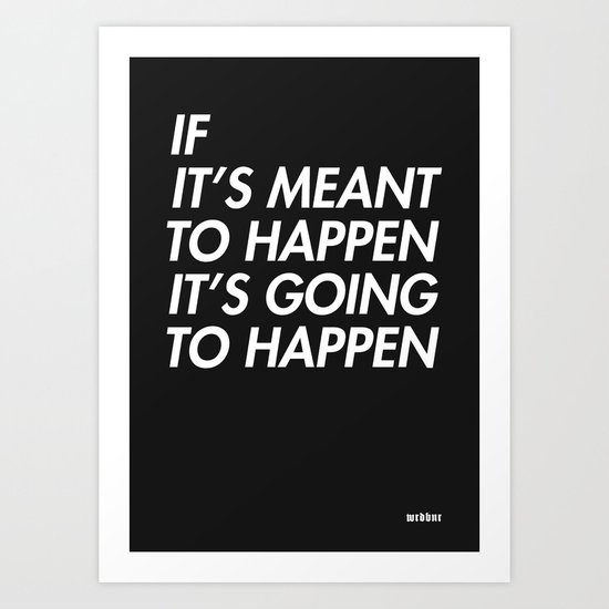 Mean to happen /2/ Art Print