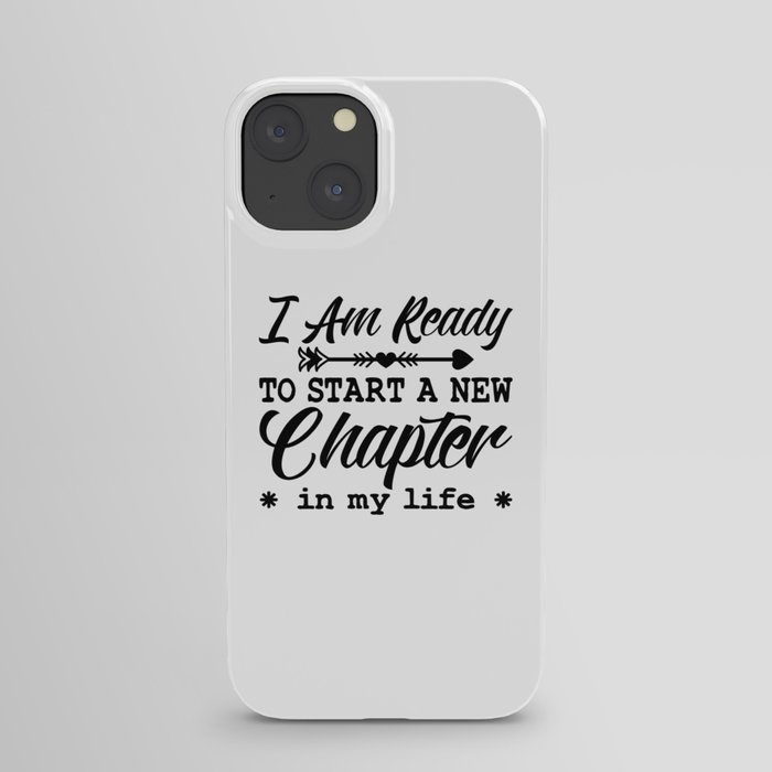 Anxiety Mental Health I Am Ready To Start Chapter iPhone Case