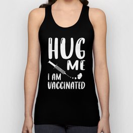 Hug Me I Am Vaccinated Coronavirus Pandemic Unisex Tank Top