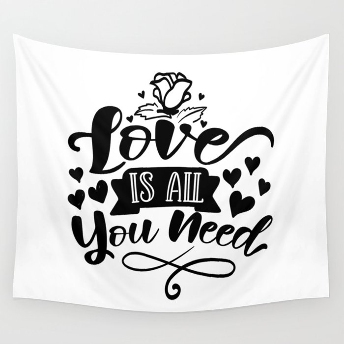 Love Is All You Need Wall Tapestry
