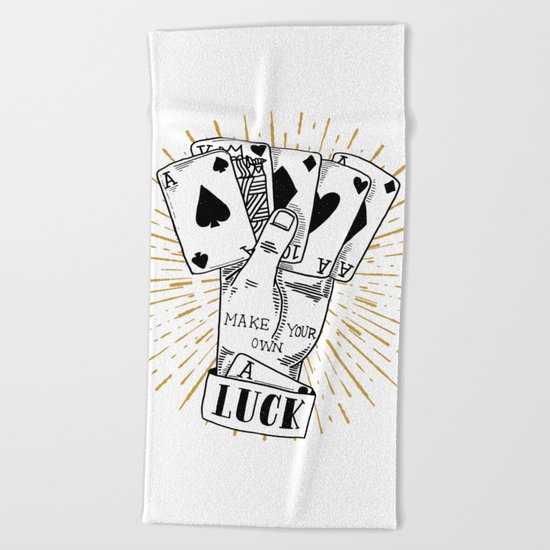 make your own luck Beach Towel