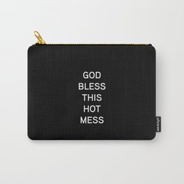 God Bless This Hot Mess - Black a Carry-All Pouch