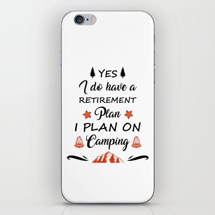 My Retirement Plan Is Camping iPhone Skin