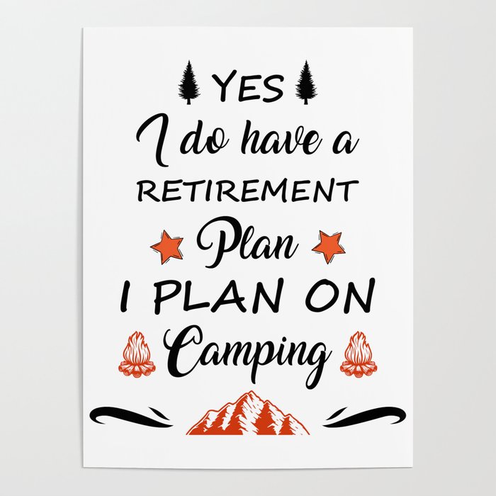 My Retirement Plan Is Camping Poster